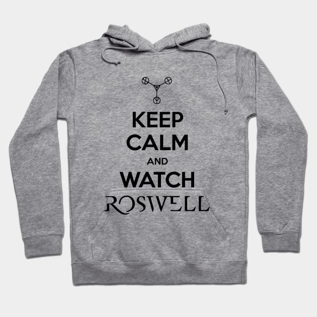 Keep Calm and Watch Roswell Hoodie by BadCatDesigns